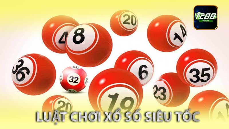 luật chơi xổ số siêu tốc